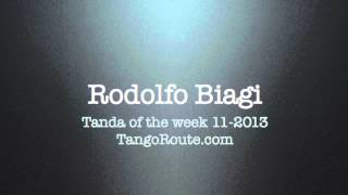 Tanda of the week 11-2013: Rodolfo Biagi (tango)