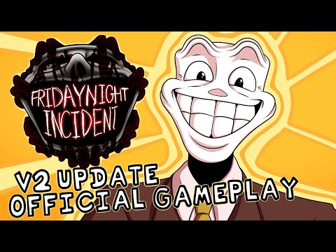 FRIDAY NIGHT INCIDENT V2 OFFICIAL GAMEPLAY