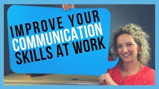 How to Improve Communication Skills at Work [FOR WORKPLACE SUCCESS]