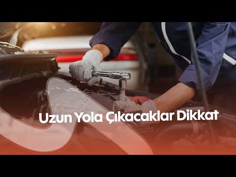 Uzun Yola Çıkacaklar Dikkat! Araç Bakımı Yapmadan Yola Çıkmayın