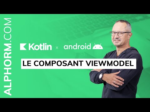 Le composant ViewModel sous Android et Kotlin Vidéo Tuto