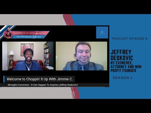 [Ep. 6] NY Exoneree & Attorney Jeffrey Deskovic — video featuring Jeff Deskovic