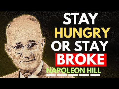 You Have to Stay Hungry | Napoleon Hill Motivation