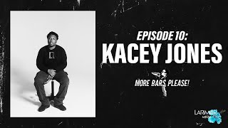 More Bars Please! Ep. 10 - Kacey Jones