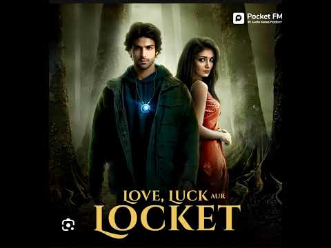 Love luck aur locket pocket fm episode 51 to 59