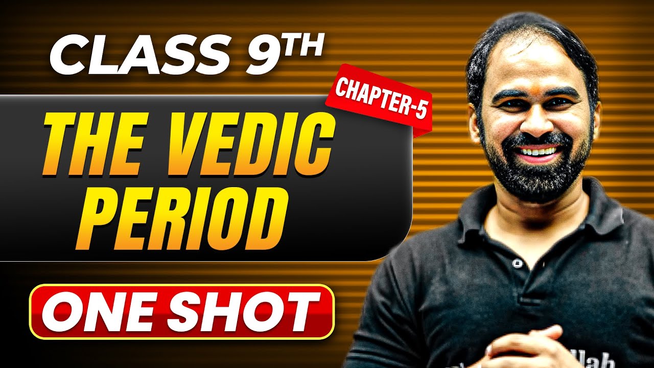 THE VEDIC PERIOD in One Shot | Class 9 CIVICS | ICSE Board