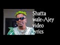 Shatta Wale Ajey Video Lyrics