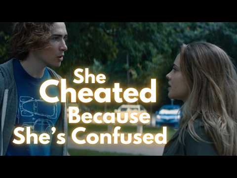 She Cheated Because She's Confused