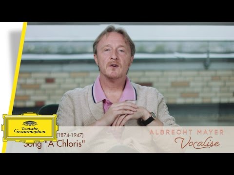 Albrecht Mayer - Vocalise - The Song "À Chloris" by Reynaldo Hahn (Teaser)