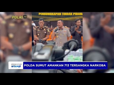 POLDA SUMUT AMANKAN 713 TERSANGKA NARKOBA