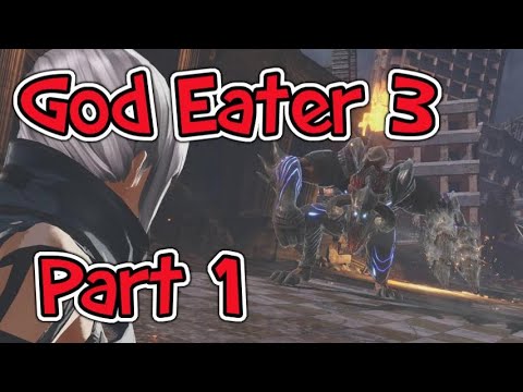 God Eater 3 PC - Part 1( Intro and Slaying Barbarius )