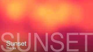 Sunset (Lyrics)- The xx HD