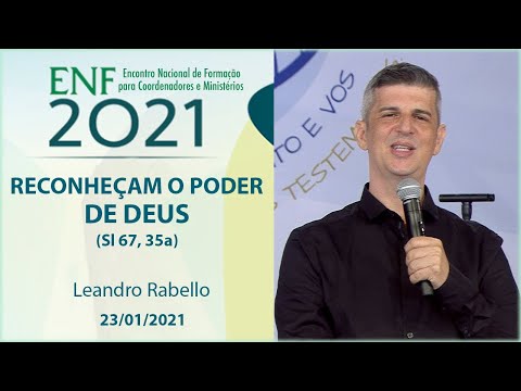 Reconheçam o Poder de Deus (Sl 67, 35a) -  Leandro Rabello (23/01/2021)