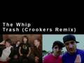 The Whip - Trash (Crookers Remix) 