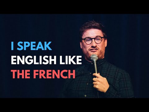 I SPEAK ENGLISH LIKE THE FRENCH