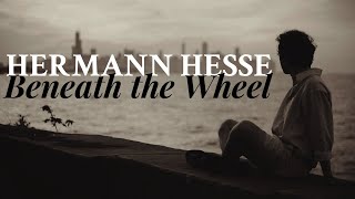 Beneath the Wheel: Hesse&#39;s Dark Academia Novel - Book Review