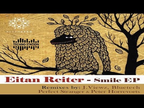 Eitan Reiter - Smile (J.Viewz Rmx)