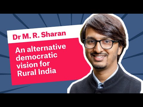M.R. Sharan | An Alternative Democratic Vision for Rural India