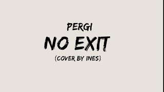 Download lagu Pergi - No Exit (Cover By INes)Lyrics mp3 Download lagu Pergi - No Exit (Cover By INes)Lyrics mp3