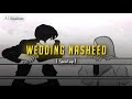 Wedding Nasheed || Speed up || English Lyrics || Happiness
