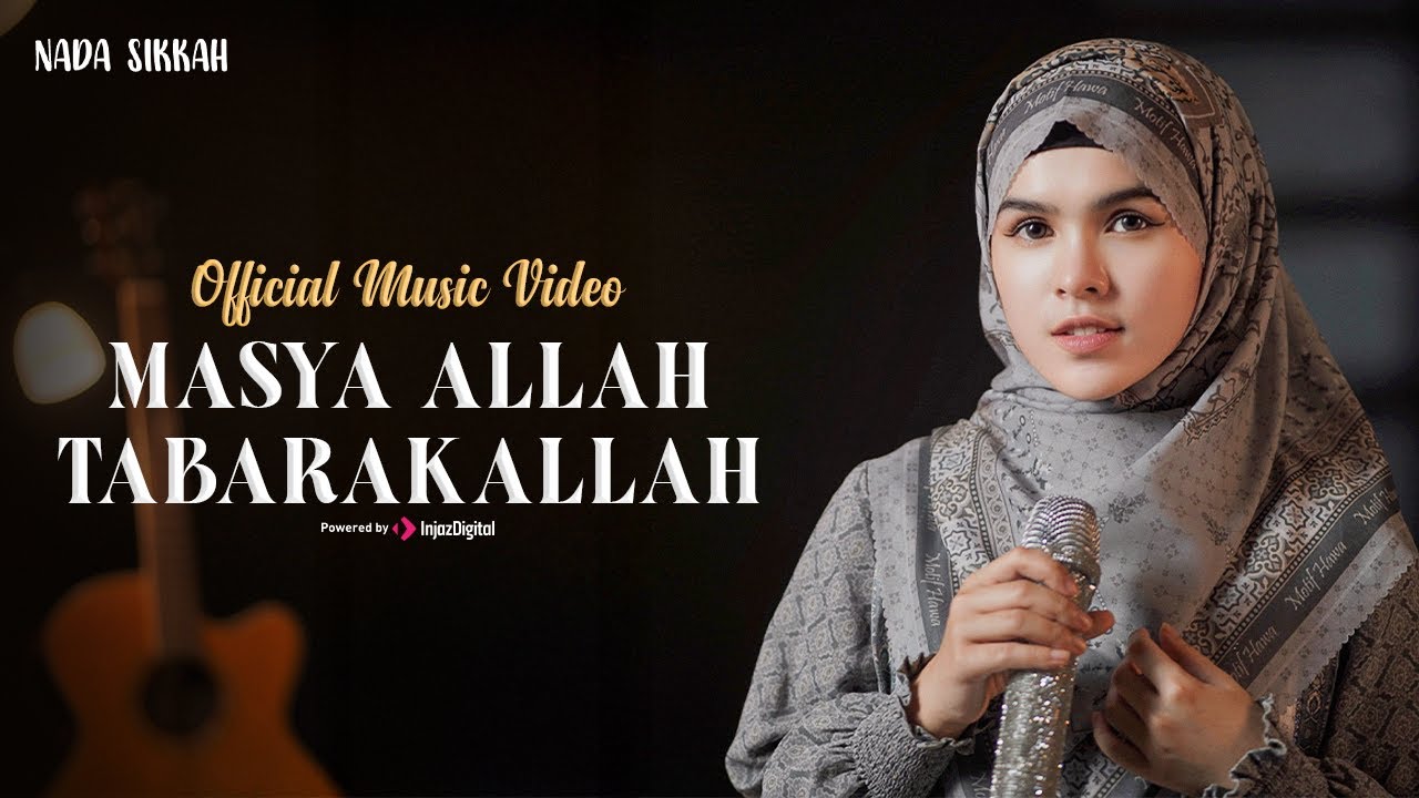 Nada Sikkah | MASYA ALLAH TABARAKALLAH (Official Music Video)