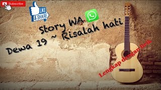 Download lagu Story WA Dewa 19 risalah hati... mp3