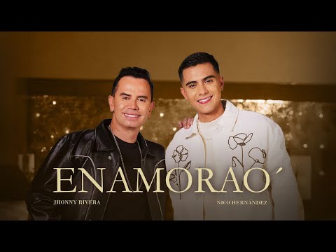 Enamorao' l Nico Hernández, Jhonny Rivera (Video Oficial)