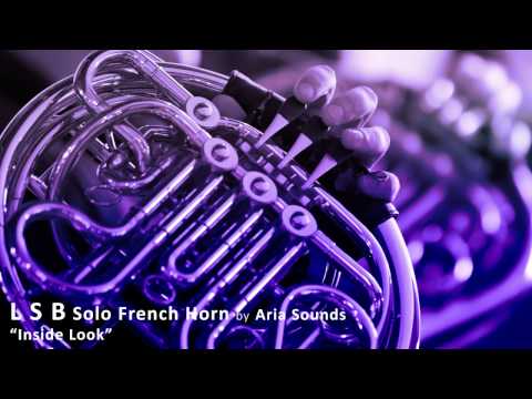 LSB Solo French Horn - Demo 1 "Inside Look"