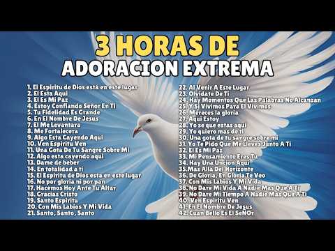 🏆RECOPILACION 2025 | 3 HORAS DE ADORACION EXTREMA | 42 COROS DE ADORACION VIEJITOS PERO BONITOS🔥