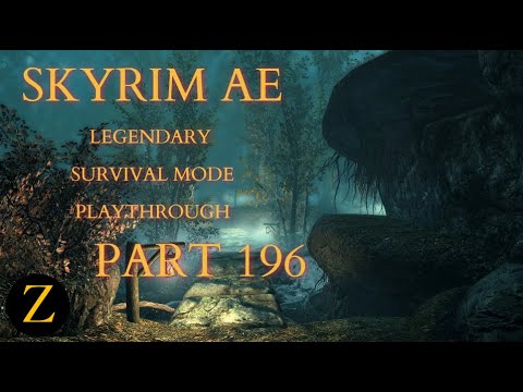 Skyrim Anniversary Edition / Legendary Difficulty Survival Mode Part 196 - Misty Grove