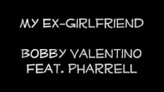 My Ex-Girlfriend Bobby Valentino Feat. Farrell