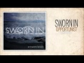 2. Sworn In - Opportunist (Start/EndEP) 