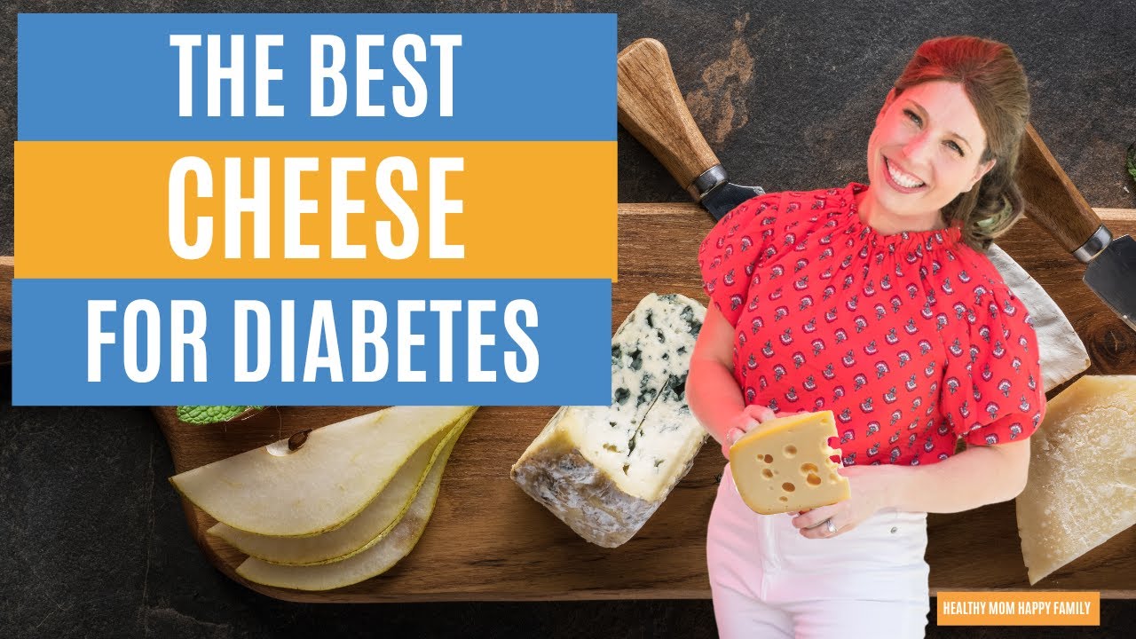 Can People With Diabetes Eat Cheese? Dietitian Shares the Best Cheese for Diabetes!