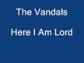 The Vandals - Here I Am Lord