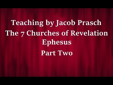Jacob Prasch The Church of Ephesus Part 2 April 12 2015 – Andrew R