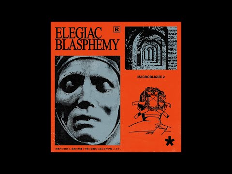 Macroblank & Oblique Occasions - elegiac blasphemy
