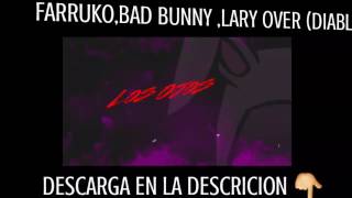 Farruko BAD BUNNY, LARY OVE / DIABLA REMIX /