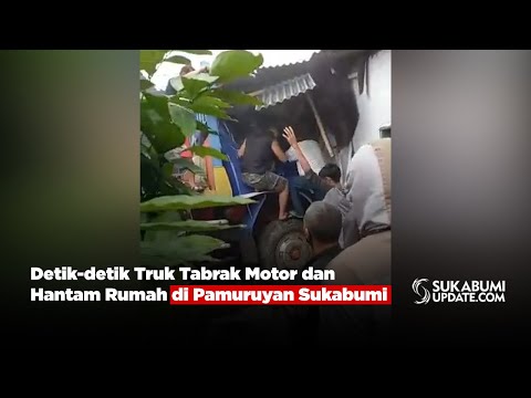 Detik-detik Truk Tabrak Motor dan Hantam Rumah di Pamuruyan Sukabumi
