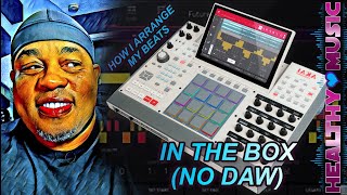 How I Arrange My Beats Using modern MPCs ( In the Box NO DAW )