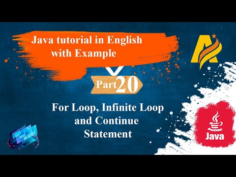 Java Tutorial Part 20 Loop Statements Part2 For Loop Infinite Loop Continue Statement