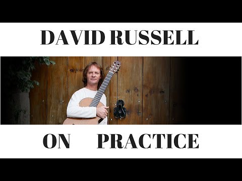 Master's Tips - David Russel on Guitar Practice