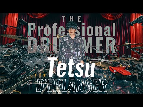 永久保存版 The Professional Drummer Tetsu/D'ERLANGER 〜密着！プロドラマーの現在・過去・未来〜