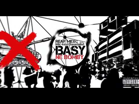 REAP MEXC feat. Mic-key Dreadalist - Basy Ne Bomby