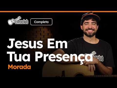 Jesus Em Tua Presença - MORADA