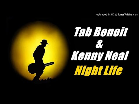 Tab Benoit & Kenny Neal - Night Life (Kostas A~171)