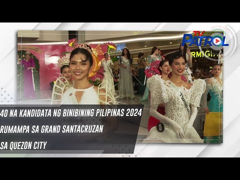 40 na kandidata ng Binibining Pilipinas 2024 rumampa sa Grand Santacruzan sa Quezon City TV Patrol