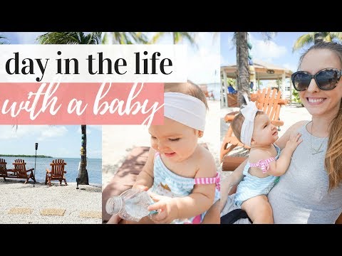 DAY IN THE LIFE WITH A BABY 2019 | 9 MONTH OLD RILEY | FLORIDA KEYS ☀️