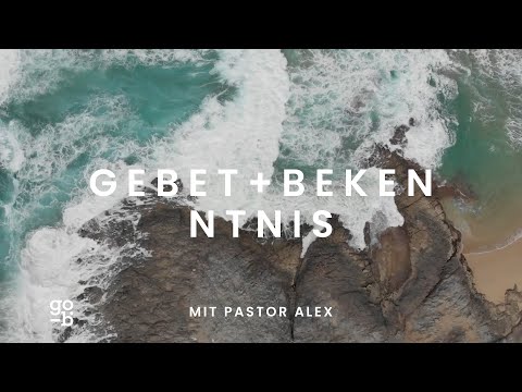 Gebet und Bekenntnis - Größer ist der, der in mir lebt!