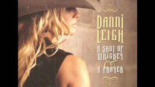 Danni Leigh ~  I Don&#39;t Feel That Way