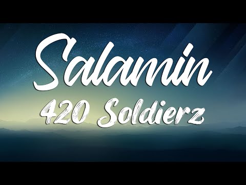 SALAMIN - 420 Soldierz (Lyrics)
